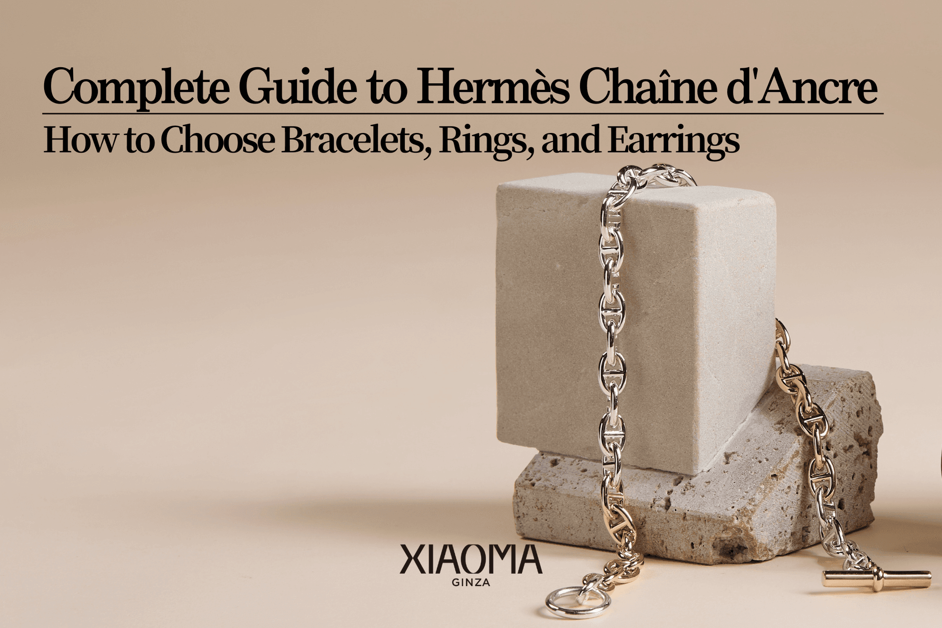 Complete Guide to Hermès 'Chaîne d'Ancre' | How to Choose Bracelets, Rings, and Earrings?