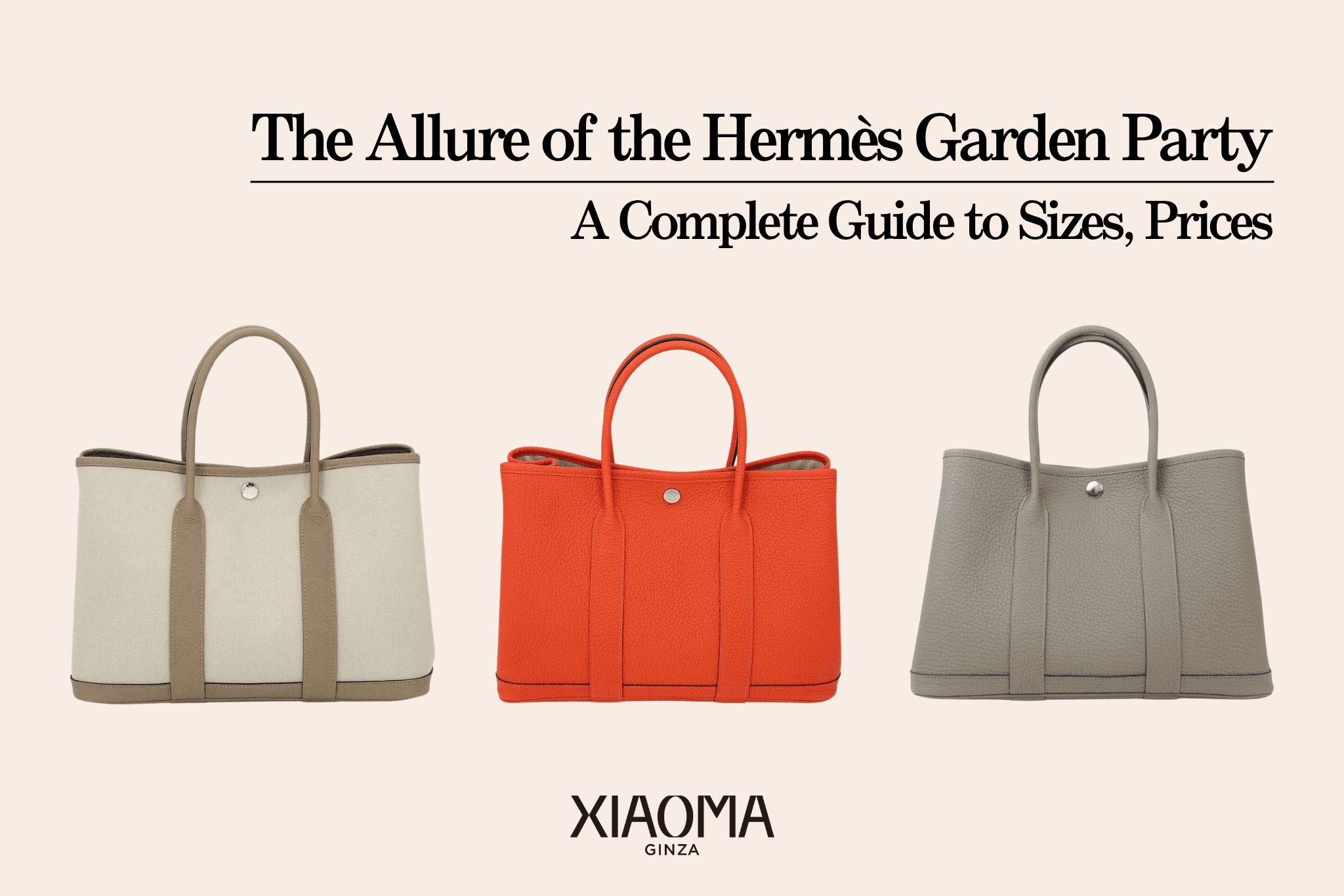 The Allure of the Hermès Garden Party｜A Complete Guide to Sizes, Prices