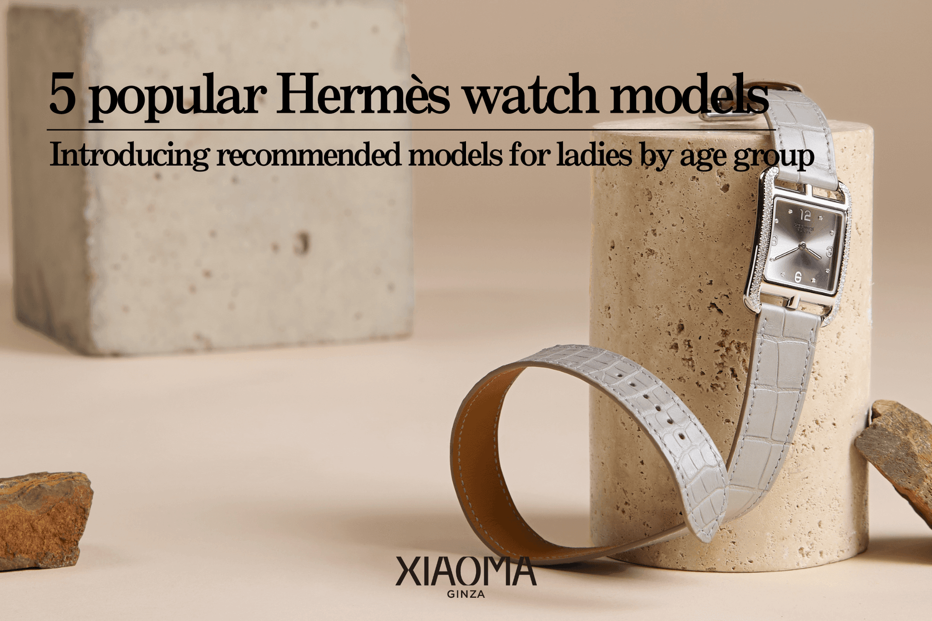 [2025 Edition] 5 Most Popular Hermès Watches for Women – With Top Picks by Age Group