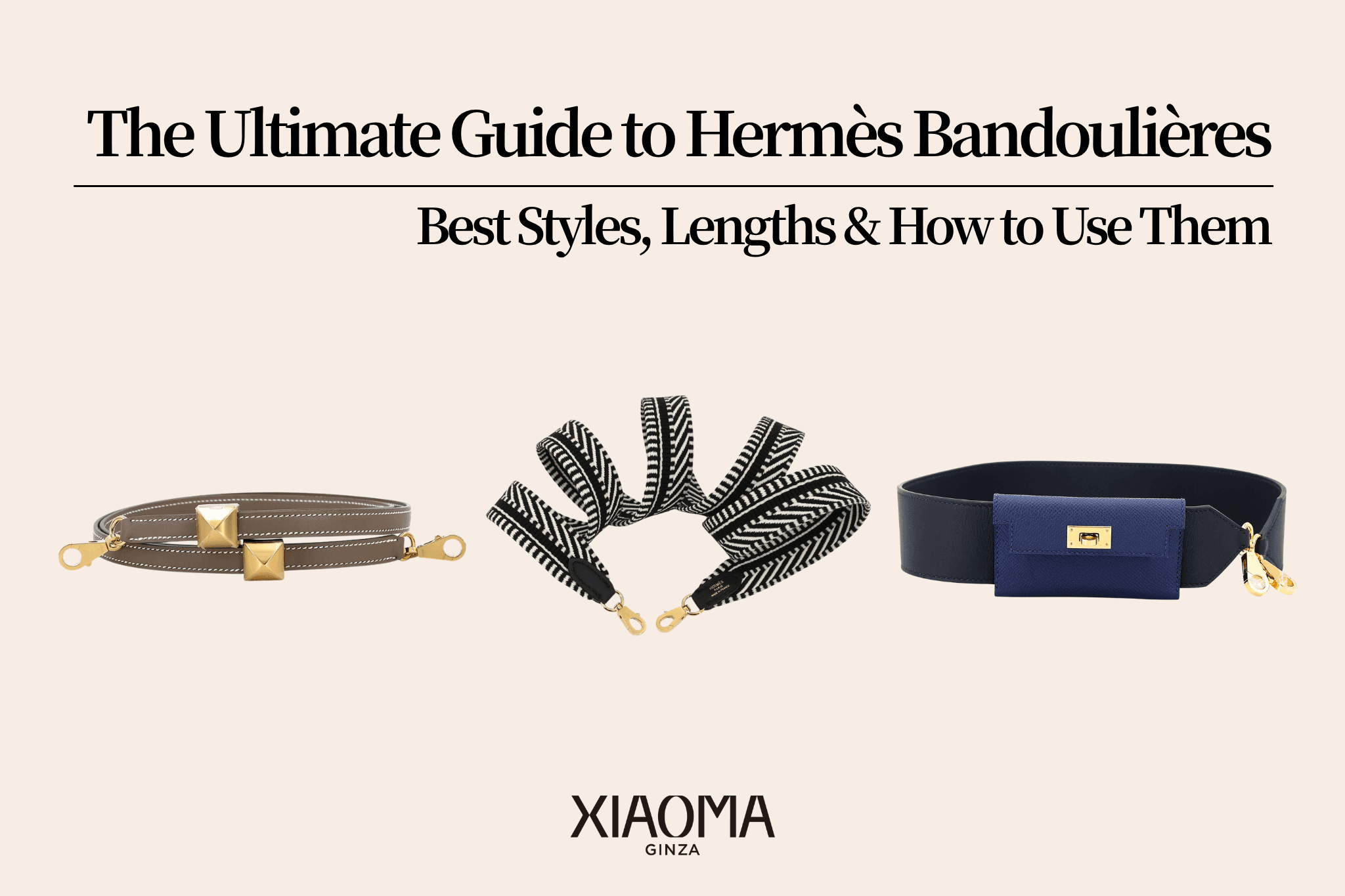 The Ultimate Guide to Hermès Bandoulières: Best Styles, Lengths & How to Use Them